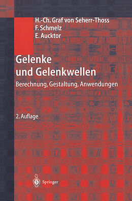 Kartonierter Einband Gelenke und Gelenkwellen von Hans-Christoph Seherr-Thoss, Friedrich Schmelz, Erich Aucktor