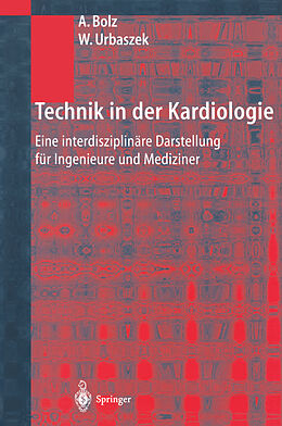 Kartonierter Einband Technik in der Kardiologie von Armin Bolz, Wilhelm Urbaszek