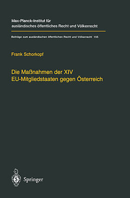 Kartonierter Einband Die Maßnahmen der XIV EU-Mitgliedstaaten gegen Österreich von Frank Schorkopf