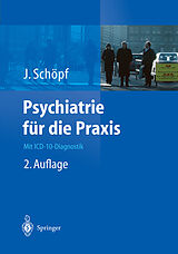 Kartonierter Einband Psychiatrie für die Praxis von Josef Schöpf