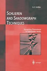 Kartonierter Einband Schlieren and Shadowgraph Techniques von G. S. Settles