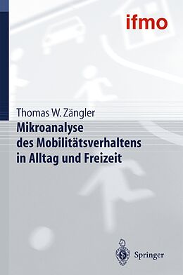 Kartonierter Einband Mikroanalyse des Mobilitätsverhaltens in Alltag und Freizeit von Thomas W. Zängler