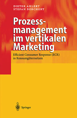 Kartonierter Einband Prozessmanagement im vertikalen Marketing von Dieter Ahlert, Stefan Borchert