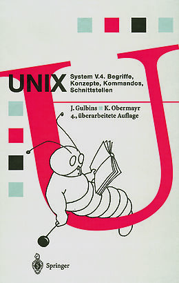 Kartonierter Einband UNIX System V.4 von Jürgen Gulbins, Karl Obermayr