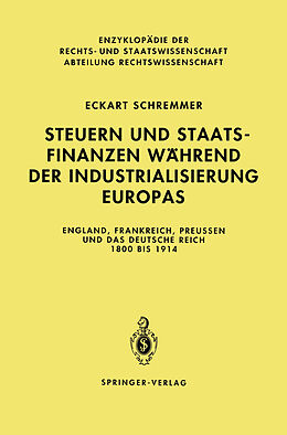 Kartonierter Einband Steuern und Staatsfinanzen während der Industrialisierung Europas von Eckart Schremmer