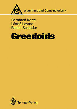 Couverture cartonnée Greedoids de Bernhard Korte, Rainer Schrader, Laszlo Lovasz