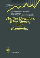 Kartonierter Einband Positive Operators, Riesz Spaces, and Economics von 