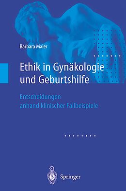Kartonierter Einband Ethik in Gynäkologie und Geburtshilfe von Barbara Maier
