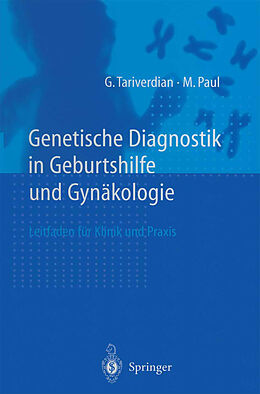 Kartonierter Einband Genetische Diagnostik in Geburtshilfe und Gynäkologie von G. Tariverdian, M. Paul