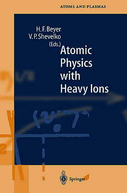 Couverture cartonnée Atomic Physics with Heavy Ions de 