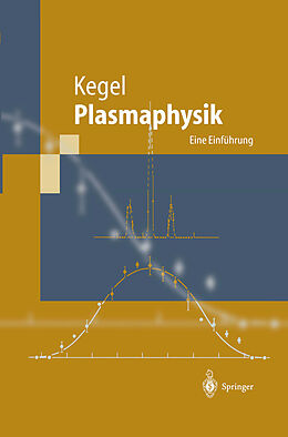 Kartonierter Einband Plasmaphysik von Wilhelm H. Kegel