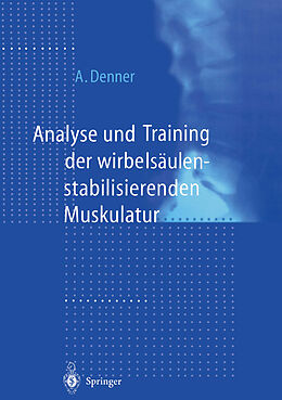 Kartonierter Einband Analyse und Training der wirbelsäulenstabilisierenden Muskulatur von Achim Denner