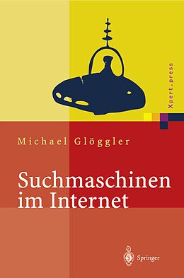 Kartonierter Einband Suchmaschinen im Internet von Michael Glöggler