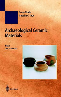 Couverture cartonnée Archaeological Ceramic Materials de Bruce Velde, Isabelle C. Druc