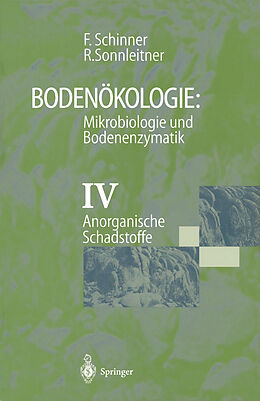Kartonierter Einband Bodenökologie: Mikrobiologie und Bodenenzymatik Band IV von Franz Schinner, Renata Sonnleitner