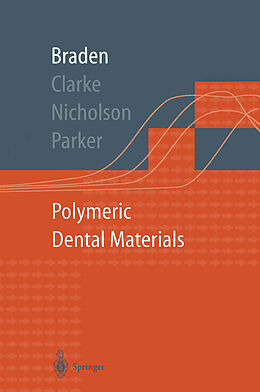 Couverture cartonnée Polymeric Dental Materials de Michael Braden, Sandra Parker, John Nicholson