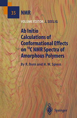 Couverture cartonnée Ab Initio Calculations of Conformational Effects on 13C NMR Spectra of Amorphous Polymers de R. Born, H. W. Spiess