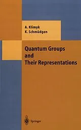 Kartonierter Einband Quantum Groups and Their Representations von Anatoli Klimyk, Konrad Schmüdgen