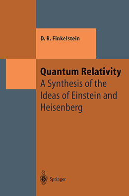 Kartonierter Einband Quantum Relativity von David R. Finkelstein