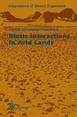 Kartonierter Einband Biotic Interactions in Arid Lands von John L. Cloudsley-Thompson