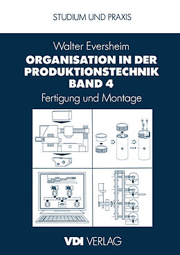 Kartonierter Einband Organisation in der Produktionstechnik Band 4 von Walter Eversheim
