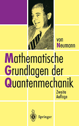 Kartonierter Einband Mathematische Grundlagen der Quantenmechanik von John von Neumann