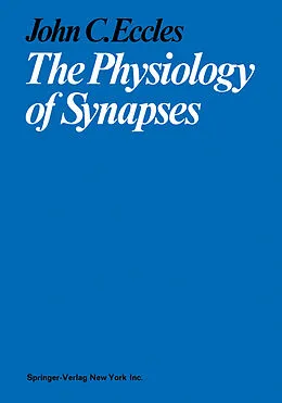 E-Book (pdf) The Physiology of Synapses von John C. Eccles