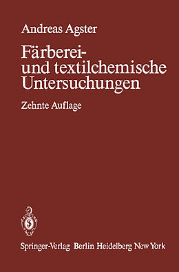Kartonierter Einband Färberei- und textilchemische Untersuchungen von Andreas Agster