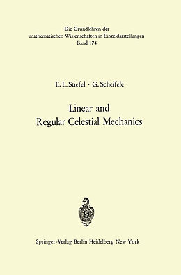 Kartonierter Einband Linear and Regular Celestial Mechanics von Gerhard Scheifele, Eduard L. Stiefel