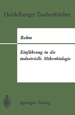 E-Book (pdf) Einführung in die industrielle Mikrobiologie von Hans-J. Rehm