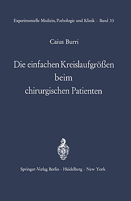 E-Book (pdf) Die einfachen Kreislaufgrößen beim chirurgischen Patienten von C. Burri