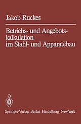 E-Book (pdf) Betriebs- und Angebotskalkulation im Stahl- und Apparatebau von Jakob Ruckes