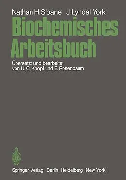 E-Book (pdf) Biochemisches Arbeitsbuch von Nathan H. Sloane, John L. York