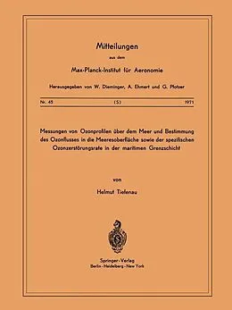 E-Book (pdf) Messungen von Ozonprofilen Über dem Meer und Bestimmung des Ozonflusses in die Meeresoberfläche sowie der spezifischen Ozonzerstörungsrate in der maritimen Grenzschicht von H. Tiefenau