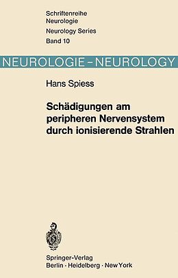 E-Book (pdf) Schädigungen am peripheren Nervensystem durch ionisierende Strahlen von H. Spiess