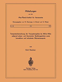 E-Book (pdf) Temperaturberechnung der Venusatmosphäre bis 80 km Höhe aufgrund Solarer und Thermischer Strahlungsströme Sowie Konvektiver und Turbulenter Wärmetransporte von E. Roeckner