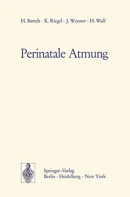 E-Book (pdf) Perinatale Atmung von H. Bartels, K. Riegel, J. Wenner
