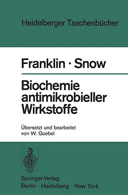 E-Book (pdf) Biochemie antimikrobieller Wirkstoffe von Trevor J. Franklin, George A. Snow