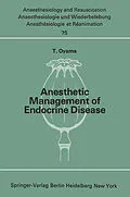 E-Book (pdf) Anesthetic Management of Endocrine Disease von T. Oyama