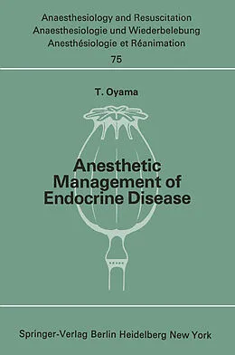 E-Book (pdf) Anesthetic Management of Endocrine Disease von T. Oyama