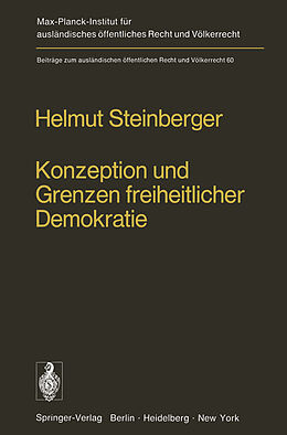 Kartonierter Einband Konzeption und Grenzen freiheitlicher Demokratie von H. Steinberger
