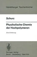 E-Book (pdf) Physikalische Chemie der Hochpolymeren von J. Schurz