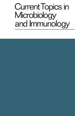 E-Book (pdf) Current Topics in Microbiology and Immunology / Ergebnisse der Mikrobiologie und Immunitätsforschung von W. Arber, R. Rott, H. G. Schweiger