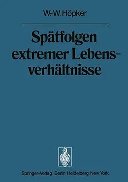 E-Book (pdf) Spätfolgen extremer Lebensverhältnisse von W.-W. Höpker