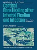 E-Book (pdf) Cortical Bone Healing after Internal Fixation and Infection von W. W. Rittmann, S. M. Perren
