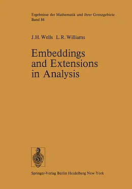 E-Book (pdf) Embeddings and Extensions in Analysis von J. H. Wells, L. R. Williams