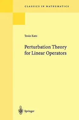 E-Book (pdf) Perturbation Theory for Linear Operators von Tosio Kato