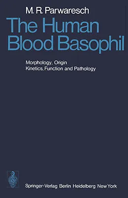 E-Book (pdf) The Human Blood Basophil von M. R. Parwaresch