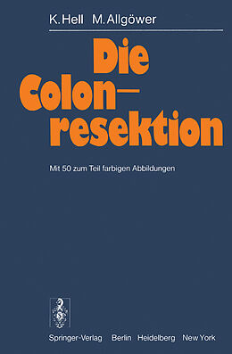 Kartonierter Einband Die Colonresektion von K. Hell, M. Allgöwer