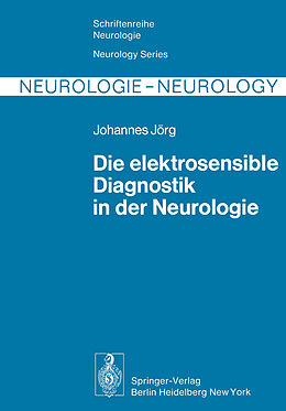 Kartonierter Einband Die elektrosensible Diagnostik in der Neurologie von J. R. Jörg